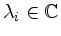 $ \lambda_i\in\mathbb{C}$