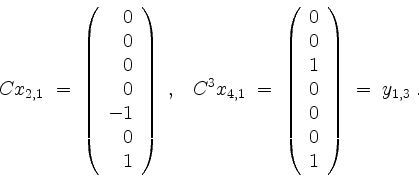 \begin{displaymath}
C x_{2,1} \; =\;
\left(
\begin{array}{r}
0\\
0\\
0\\
...
... 0\\
0\\
0\\
1\\
\end{array}\right)
\; =\; y_{1,3} \; .
\end{displaymath}