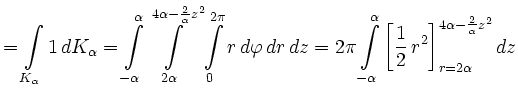 $\displaystyle =\int\limits_{K_\alpha}1\,dK_\alpha = \int\limits_{-\alpha}^{\alp...
...lpha} \left[\frac{1}{2}\,r^2\right]_{r=2\alpha}^{4\alpha-\frac{2}{\alpha}z^2}dz$