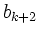 $\displaystyle b_{k+2}$