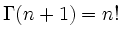 $ \operatorname{\Gamma}(n+1)=n!$