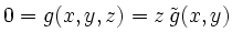 $ 0=g(x,y,z)=z\,\tilde{g}(x,y)$