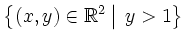 $\displaystyle \left\{{(x,y)\in\mathbb{R}^2}\left\vert\strut \vphantom{(x,y)\in\mathbb{R}^2}\vphantom{y>1}\right.\, {y>1}\right\}$