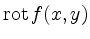 $\displaystyle \operatorname{rot}f(x,y)$