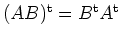 $ (AB)^{\operatorname t}=B^{\operatorname t}A^{\operatorname t}$