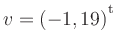 $ v=(-1,19){^{^{\scriptstyle\mathrm t}}}$