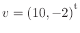 $ v=(10,-2){^{^{\scriptstyle\mathrm t}}}$