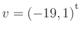 $ v=(-19,1){^{^{\scriptstyle\mathrm t}}}$