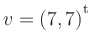 $ v=(7,7){^{^{\scriptstyle\mathrm t}}}$