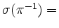 $ \sigma(\pi^{-1})=$