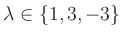 $ \lambda\in\{1,3,-3\}$