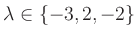 $ \lambda\in\{-3,2,-2\}$