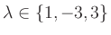 $ \lambda\in\{1,-3,3\}$