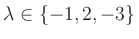 $ \lambda\in\{-1,2,-3\}$