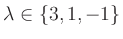 $ \lambda\in\{3,1,-1\}$