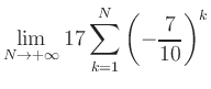 $ \displaystyle\lim\limits_{N\to +\infty} 17\sum\limits_{k=1}^{N} \left(-\frac{7}{10}\right)^{k}$