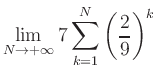 $ \displaystyle\lim\limits_{N\to +\infty} 7\sum\limits_{k=1}^{N} \left(\frac{2}{9}\right)^{k}$