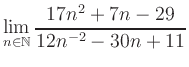 $ \displaystyle\lim\limits_{n\in\mathbb{N}} \frac{17n^2+7n-29}{12n^{-2}-30n+11}$