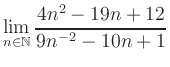 $ \displaystyle\lim\limits_{n\in\mathbb{N}} \frac{4n^2-19n+12}{9n^{-2}-10n+1}$