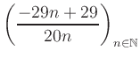 $ \displaystyle \left( \frac{-29n +29}{20n} \right)_{n\in\mathbb{N}}$