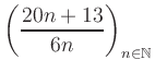 $ \displaystyle \left( \frac{20n +13}{6n} \right)_{n\in\mathbb{N}}$