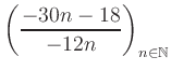 $ \displaystyle \left( \frac{-30n -18}{-12n} \right)_{n\in\mathbb{N}}$