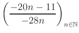 $ \displaystyle \left( \frac{-20n -11}{-28n} \right)_{n\in\mathbb{N}}$