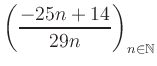 $ \displaystyle \left( \frac{-25n +14}{29n} \right)_{n\in\mathbb{N}}$