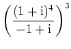 $ \left(\dfrac{(1+\rm {i})^4}{-1+\rm {i}}\right)^{3}$