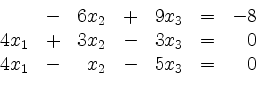 \begin{displaymath}
\begin{array}{r@{}r@{}lrr@{}lrr@{}lcr@{}r}
& & & - & 6 & x_...
...
& 4 & x_1 & - & & x_2 & - & 5 & x_3 & = & & 0\\
\end{array}\end{displaymath}