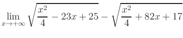 $ \displaystyle\lim_{x\to +\infty} \sqrt{\frac{x^2}{4} -23x+25} - \sqrt{\frac{x^2}{4}+82x+17}$