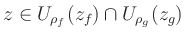 $ z \in U_{\rho_f}(z_f) \cap U_{\rho_g}(z_g)$