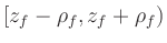 $ [z_f - \rho_f, z_f + \rho_f)$