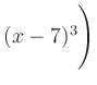 $ (x-7)^3\Biggr)$