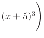 $ (x+5)^3\Biggr)$