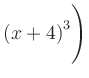 $ \left(x+4\right)^3\Biggr)$