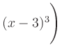 $ (x-3)^3\Biggr)$