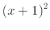 $ \left(x+1\right)^2$