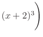 $ (x+2)^3\Biggr)$