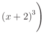 $ \left(x+2\right)^3\Biggr)$