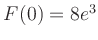 $ F(0) = 8e^{3}$