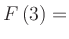 $ F\left(3\right) = $