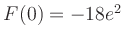 $ F(0) = -18e^{2}$