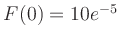 $ F(0) = 10e^{-5}$