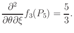 $\displaystyle \frac{\partial^2}{\partial\theta\partial\xi} f_3 (P_5) = \frac{5}{3}.$