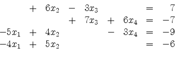 \begin{displaymath}
\begin{array}{r@{}r@{}lrr@{}lrr@{}lrr@{}lcr@{}r}
& & & + & ...
... & 4 & x_1 & + & 5 & x_2 & & & & & & & = & - & 6\\
\end{array}\end{displaymath}