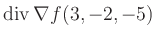 $ \operatorname{div} \nabla f(3,-2,-5)$