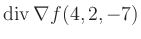 $ \operatorname{div} \nabla f(4,2,-7)$