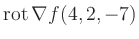 $ \operatorname{rot} \nabla f(4,2,-7)$