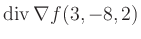 $ \operatorname{div} \nabla f(3,-8,2)$